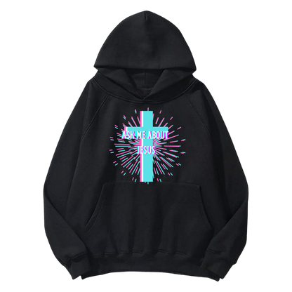 Ask Me About Jesus Hoodie